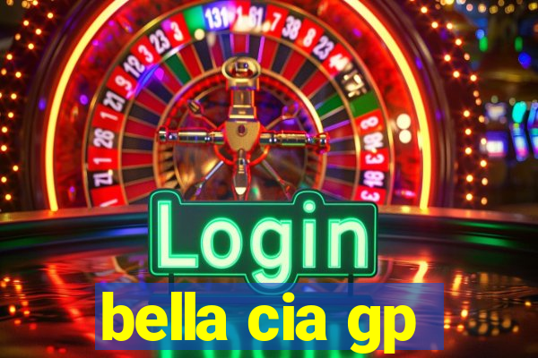 bella cia gp